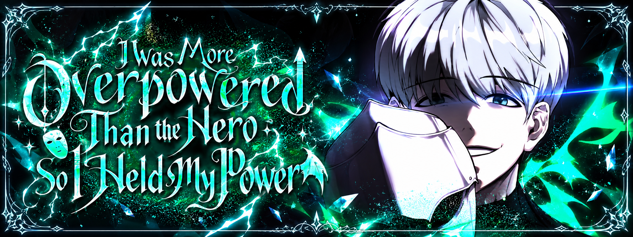 I Was More Overpowered Than the Hero So I Held My Power